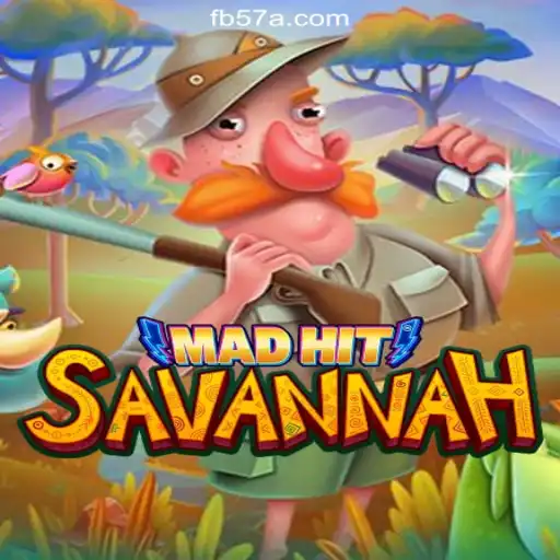 Discover the Thrills of MadHitSavannah on 57A.COM Platform-Oficial Slots Brasil