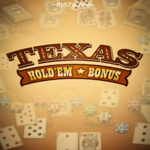 Exploring TexasHoldemBonus on the 57A.COM Platform-Official Slots Brasil
